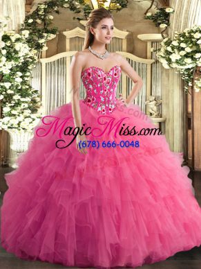 Suitable Tulle Sweetheart Sleeveless Lace Up Embroidery and Ruffles Sweet 16 Dress in Hot Pink